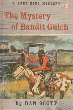 Bret King - The Mystery of Bandit Gulch