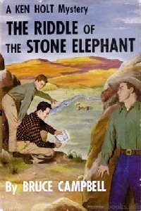 Ken HoltThe Riddle Of The Stone Elephant Cover Art